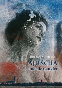 Produktbild: Ajuscha und die Gaukler