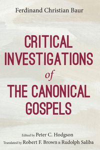 Produktbild: Critical Investigations of the Canonical Gospels