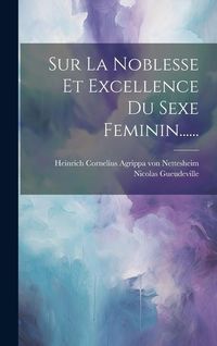 Produktbild: Sur La Noblesse Et Excellence Du Sexe Feminin......