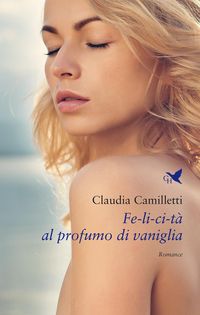 Produktbild: Fe-li-ci-t&agrave; al profumo di vaniglia
