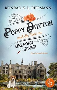 Bild vom Artikel Poppy Dayton und die Tote im Helford River vom Autor Konrad K. L. Rippmann