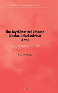 Produktbild: The Mythistorical Chinese Scholar-Rebel-Advisor Li Yan