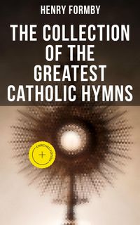 Produktbild: The Collection of the Greatest Catholic Hymns