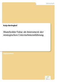 Produktbild: Shareholder Value als Instrument der strategischen Unternehmensf&uuml;hrung