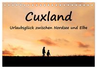 Produktbild: Cuxland, Urlaubsgl&uuml;ck zwischen Nordsee und Elbe (Tischkalender 2026 DIN A5 quer), CALVENDO Monatskalender