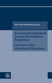 Produktbild: Das lukanische Doppelwerk in neuen internationalen Perspektiven / Luke-Acts in New International Perspectives