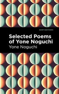 Produktbild: Selected Poems of Yone Noguchi