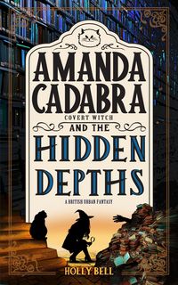 Produktbild: Amanda Cadabra and The Hidden Depths (The Amanda Cadabra Cozy Paranormal Mysteries, #5)