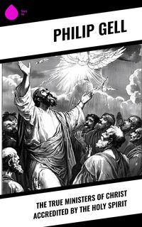 Produktbild: The True Ministers of Christ Accredited by the Holy Spirit