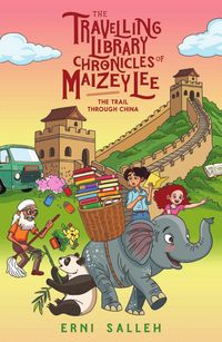 Produktbild: The Travelling Library Chronicles of Maizey Lee (Book 2): The Trail Through China