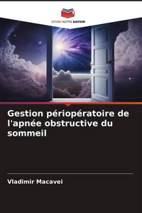 Produktbild: Gestion p&eacute;riop&eacute;ratoire de l'apn&eacute;e obstructive du sommeil