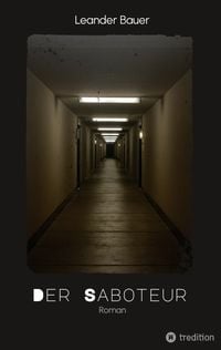 Produktbild: Der Saboteur: Was passiert, wenn Geschichte sich wiederholt?