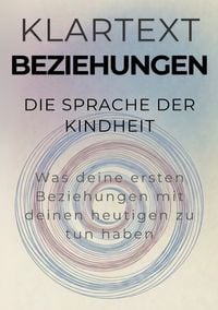 Produktbild: KLARTEXT Beziehungen / Die Sprache der Kindheit