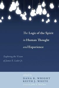 Produktbild: The Logic of the Spirit in Human Thought and Experience