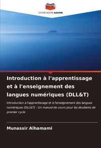 Produktbild: Introduction &agrave; l'apprentissage et &agrave; l'enseignement des langues num&eacute;riques (DLL&T)
