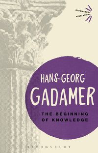 Bild vom Artikel The Beginning of Knowledge vom Autor Hans-Georg Gadamer