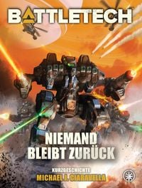 Produktbild: BattleTech - Niemand bleibt zur&uuml;ck
