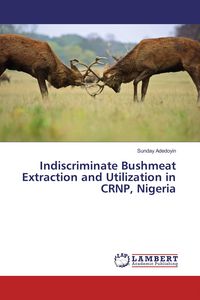 Produktbild: Indiscriminate Bushmeat Extraction and Utilization in CRNP, Nigeria