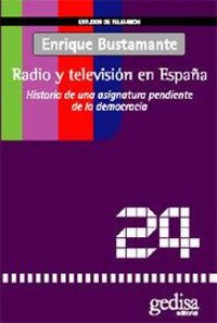 Produktbild: Radio y televisi&oacute;n en Espa&ntilde;a : historia de una asignatura pendiente de la democracia