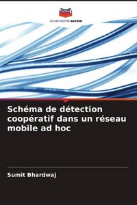 Produktbild: Sch&eacute;ma de d&eacute;tection coop&eacute;ratif dans un r&eacute;seau mobile ad hoc