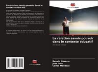 Produktbild: La relation savoir-pouvoir dans le contexte &eacute;ducatif