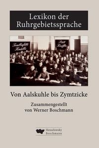 Produktbild: Lexikon der Ruhrgebietssprache von Aalskuhle bis Zymtzicke