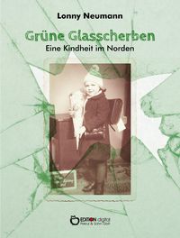 Produktbild: Gr&uuml;ne Glasscherben - Eine Kindheit im Norden