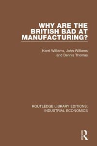 Produktbild: Why are the British Bad at Manufacturing?