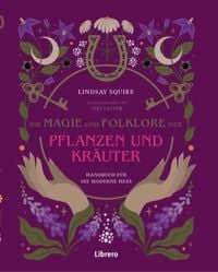 Produktbild: Die Magie und Folklore der Pflanzen und Kr&auml;uter