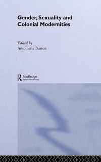 Produktbild: Gender, Sexuality and Colonial Modernities