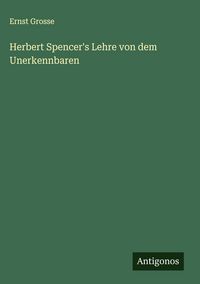 Produktbild: Herbert Spencer's Lehre von dem Unerkennbaren
