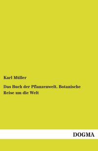 Produktbild: Das Buch der Pflanzenwelt. Botanische Reise um die Welt