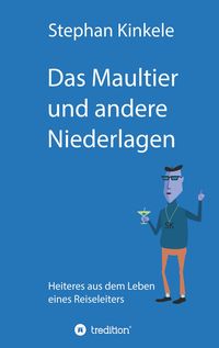 Das Maultier und andere Niederlagen