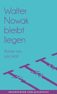 Produktbild: Walter Nowak bleibt liegen