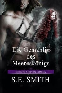Produktbild: Die Gemahlin des Meeresk&ouml;nigs (Die Sieben K&ouml;nigreiche, #2)