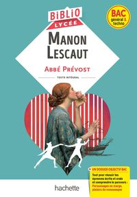 Produktbild: BiblioLyc&eacute;e - Manon Lescaut, Abb&eacute; Pr&eacute;vost (BAC 1res g&eacute;n&eacute;rale et Technologiques) - BAC 2026