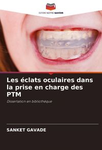 Produktbild: Les &eacute;clats oculaires dans la prise en charge des PTM