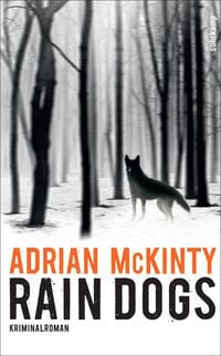 Produktbild: Rain Dogs &minus; Kriminalroman (Sean-Duffy-Serie 5)