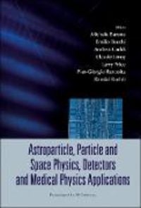 Produktbild: Astroparticle, Particle and Space Physics, Detectors and Medical Physics Applications
