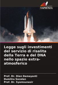Produktbild: Legge sugli investimenti del servizio di risalita della Terra e del DNA nello spazio extra-atmosferico