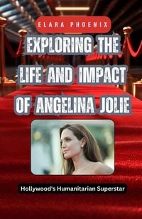 Produktbild: Exploring the Life and Impact of Angelina Jolie