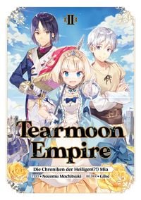 Produktbild: Tearmoon Empire: Die Chroniken der Heiligen(?!) Mia (Light Novel): Band 2