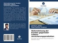 Produktbild: Wahrnehmung der Kunden gegen&uuml;ber Lebens- versicherungsprodukten