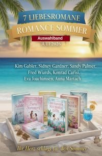 Produktbild: 7 Liebesromane Romance Sommer Auswahlband Juli 2026