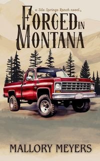 Produktbild: Forged in Montana--Silo Springs Ranch book 1