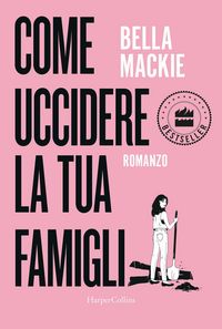 Produktbild: Come uccidere la tua famiglia