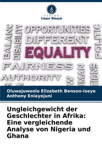 Produktbild: Ungleichgewicht der Geschlechter in Afrika: Eine vergleichende Analyse von Nigeria und Ghana
