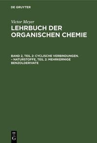 Produktbild: Cyclische Verbindungen. - Naturstoffe, Teil 2: Mehrkernige Benzolderivate