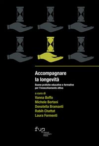 Produktbild: Accompagnare la longevit&agrave;. Buone pratiche educative e formative per l'invecchiamento attivo