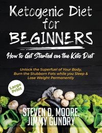 Produktbild: Steven D., M: Ketogenic Diet for Beginners - How to Get Star
